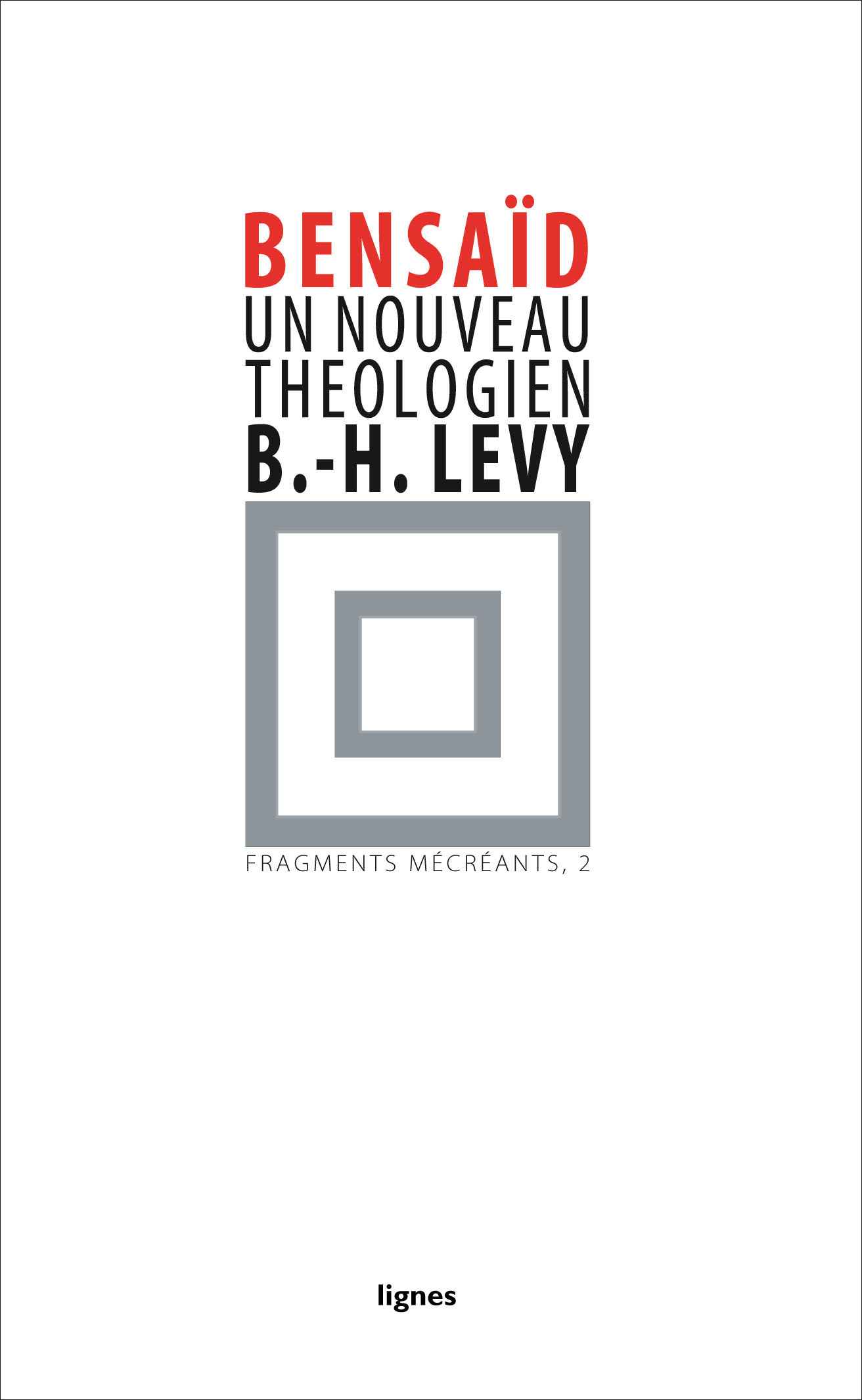 couverture de UN NOUVEAU THÉOLOGIEN : BERNARD-HENRI LÉVY
