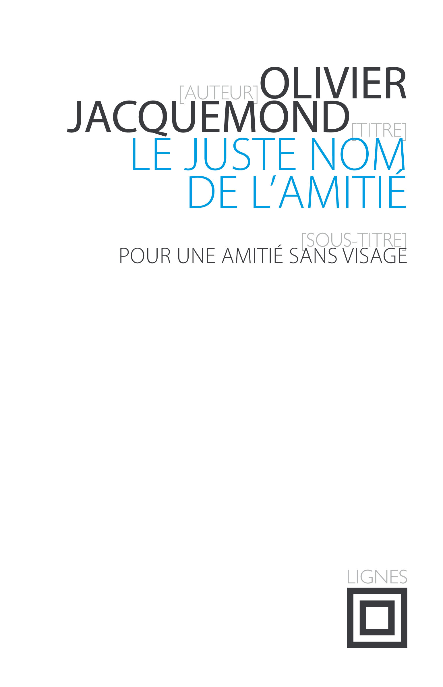 couverture de LE JUSTE NOM DE L'AMITIÉ