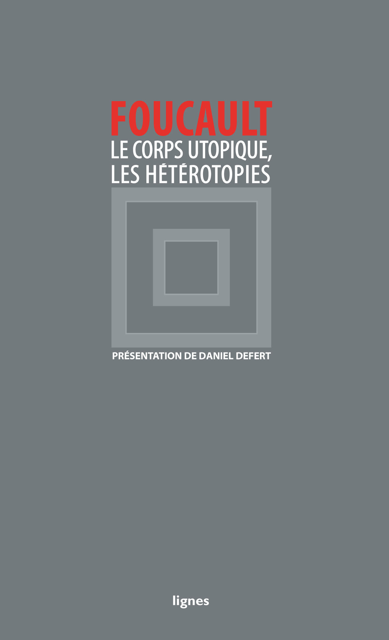 couverture de LE CORPS UTOPIQUE - LES HÉTÉROTOPIES