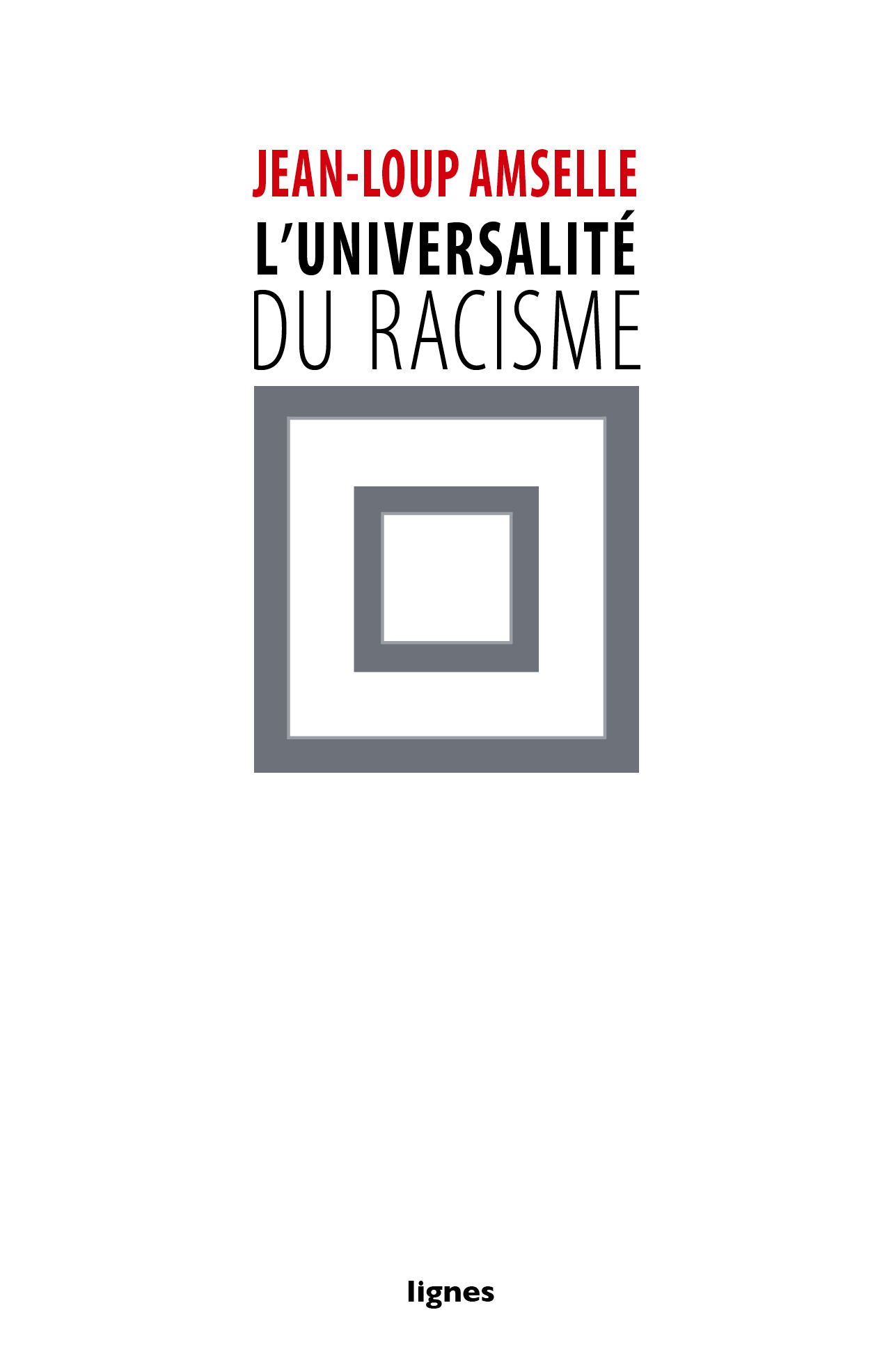 couverture de L'UNIVERSALITÉ DU RACISME