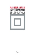 couverture de L’ANTHROPOLOGUE ET LE POLITIQUE