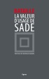 couverture de  LA VALEUR D’USAGE DE D.A.F. DE SADE